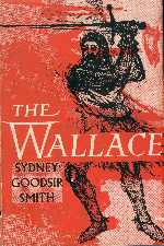 'The Wallace' play by Sydney Goodsir Smith will feature on the 2001 Edinburgh Festival Fringe ...